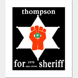 Hunter S Thompson For Sheriff Posters and Art